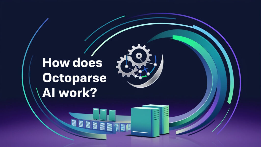 How Does Octoparse Ai Work?