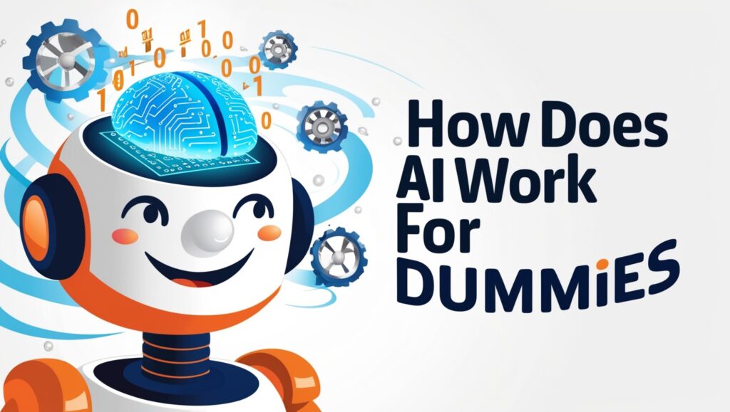 How Does AI Work for Dummies