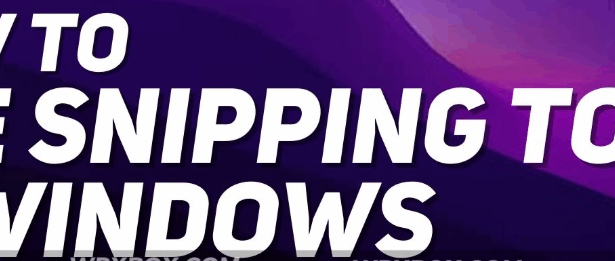 How to Use Snipping Tool: A Simple Guide for Windows Users