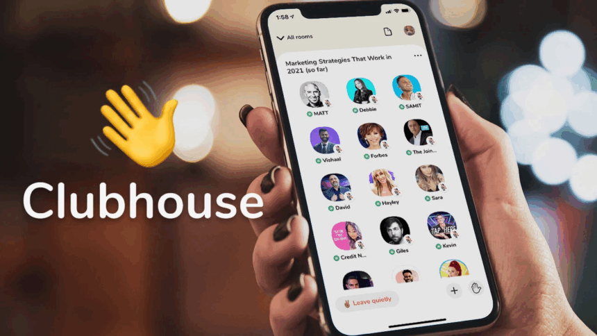How to Use Clubhouse Effectively – Best Tips for Meaningful Conversations