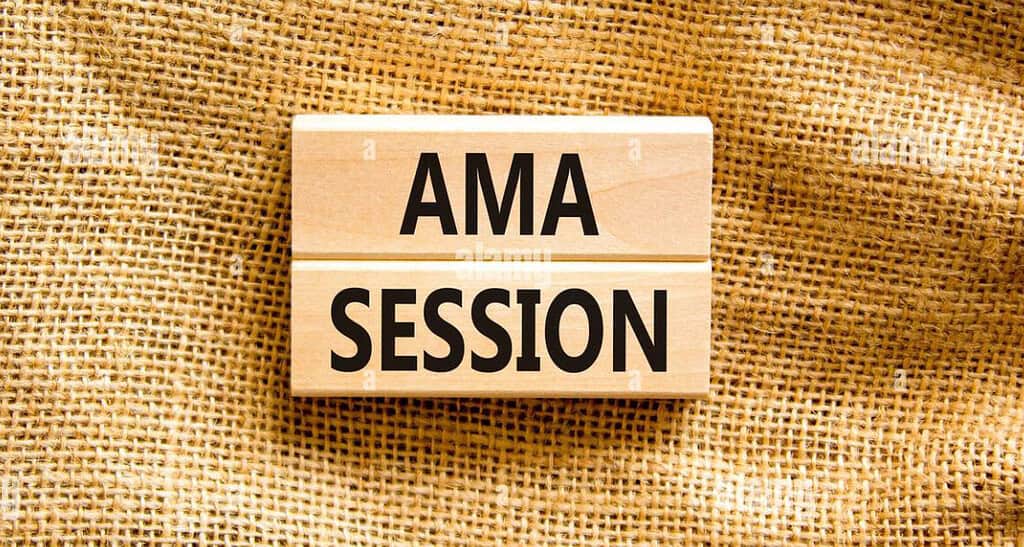 Join AMA (Ask Me Anything) Sessions