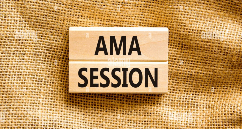 Join AMA (Ask Me Anything) Sessions