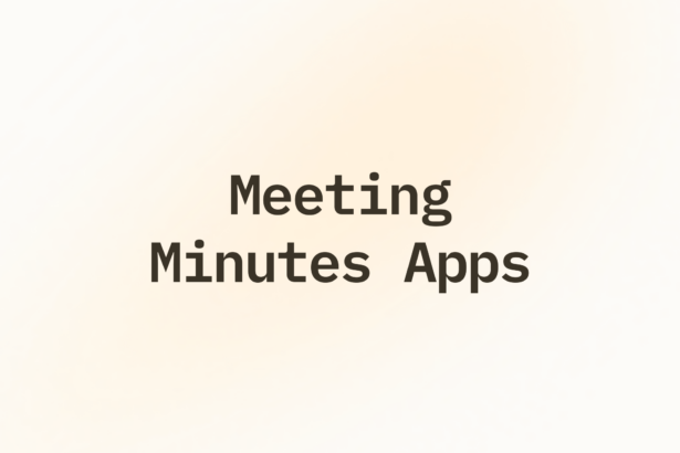 12 Top Meeting Minutes Apps to Record, Summarize & Organize Meetings 2026