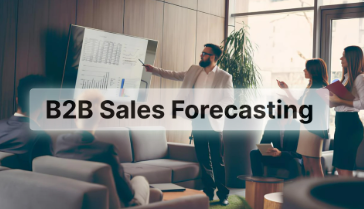 What is B2B Sales Forecasting?