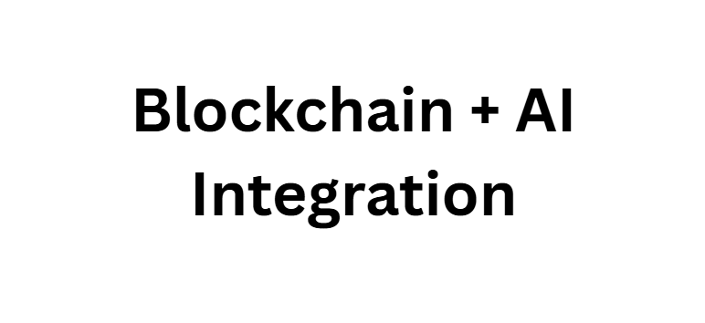 Blockchain + AI Integration
