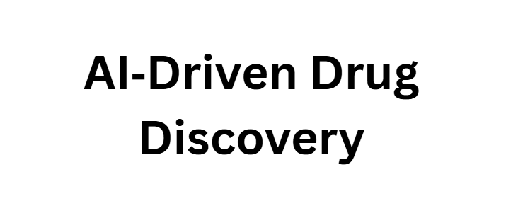 AI‑Driven Drug Discovery