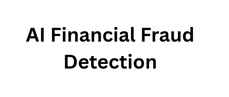 AI Financial Fraud Detection