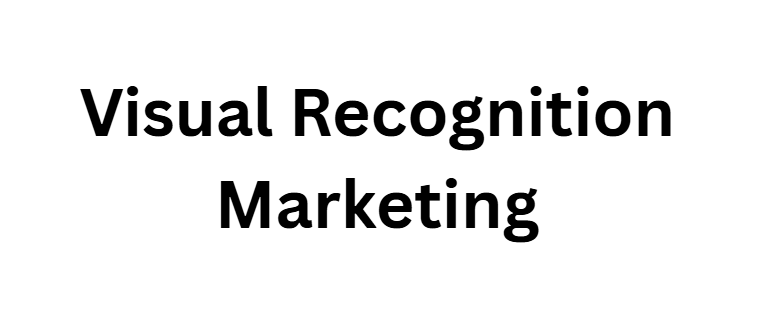 Visual Recognition Marketing