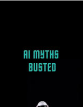 10 AI Myths Busted: What You Really Need to Know