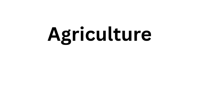Agriculture