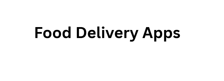 Food Delivery Apps