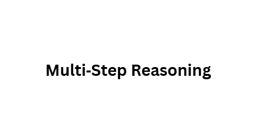 Multi‑Step Reasoning