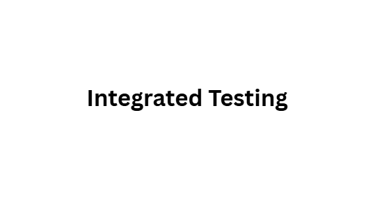 Integrated Testing
