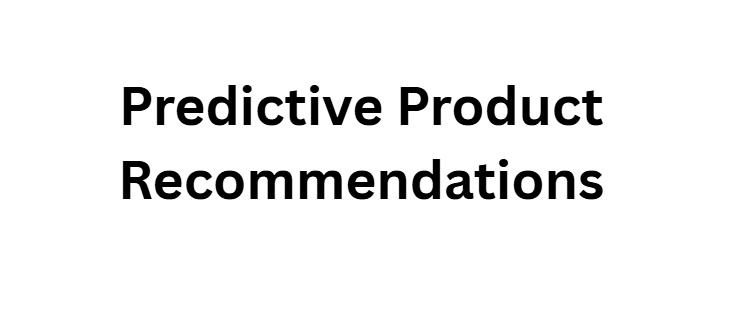 Predictive Product Recommendations