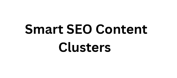 Smart SEO Content Clusters