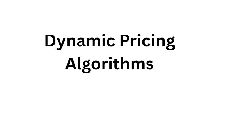 Dynamic Pricing Algorithms