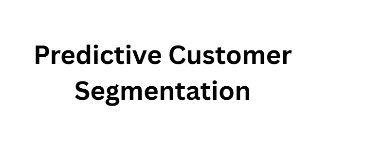 Predictive Customer Segmentation
