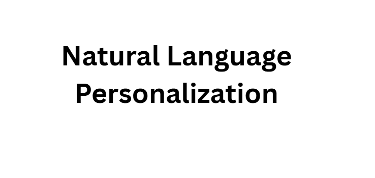 Natural Language Personalization