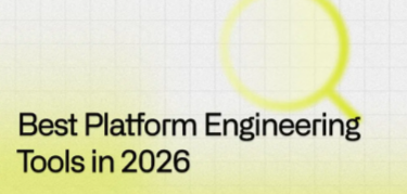10 Best Platform Engineering Tools for Dev Portals 2026