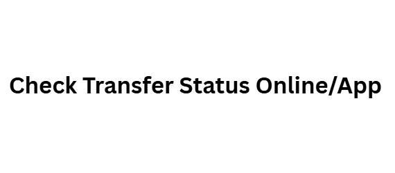 Check Transfer Status Online/App