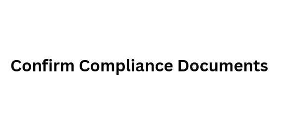 Confirm Compliance Documents