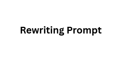 Rewriting Prompt