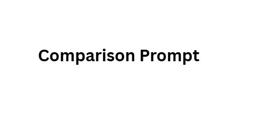 Comparison Prompt