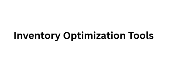  Inventory Optimization Tools