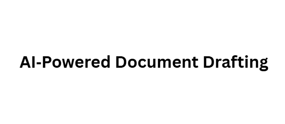 AI‑Powered Document Drafting