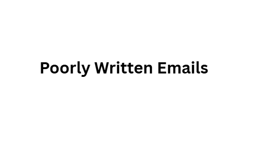 Poorly Written Emails