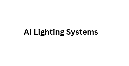 AI Lighting Systems
