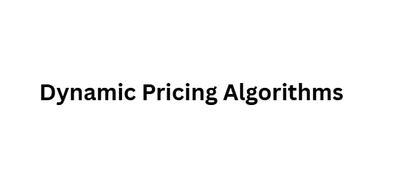 Dynamic Pricing Algorithms