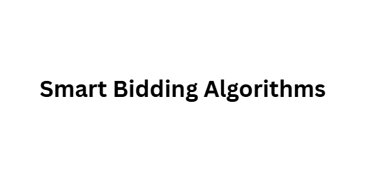 Smart Bidding Algorithms