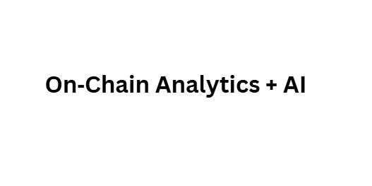 On‑Chain Analytics + AI