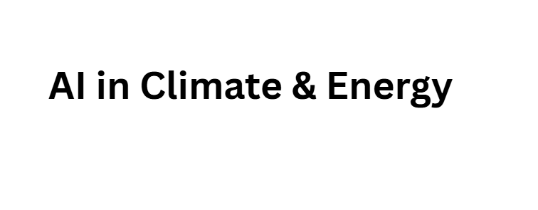 AI in Climate & Energy