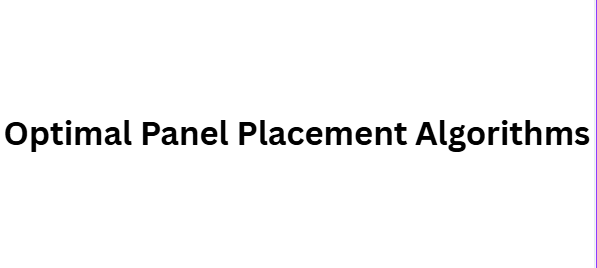 Optimal Panel Placement Algorithms