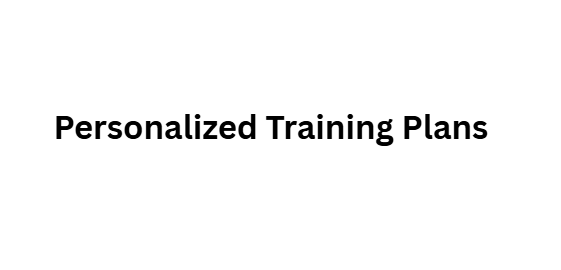 Personalized Training Plans