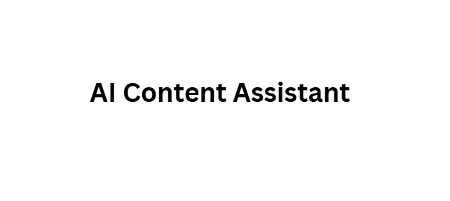  AI Content Assistant