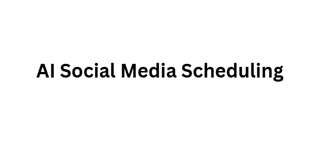 AI Social Media Scheduling