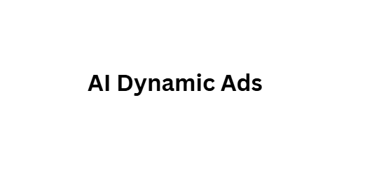  AI Dynamic Ads