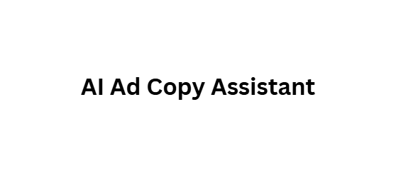 . AI Ad Copy Assistant