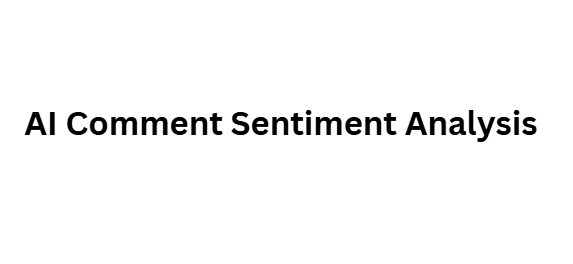 AI Comment Sentiment Analysis