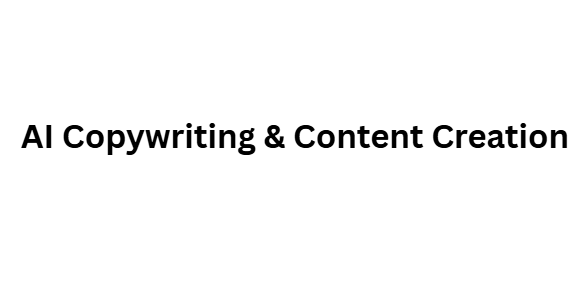 AI Copywriting & Content Creation