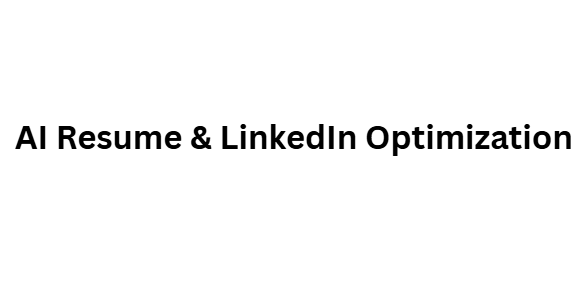 AI Resume & LinkedIn Optimization