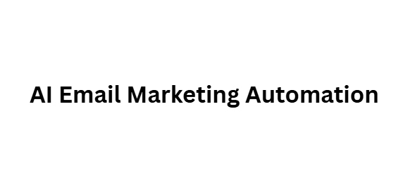AI Email Marketing Automation