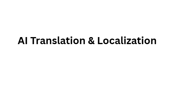 AI Translation & Localization