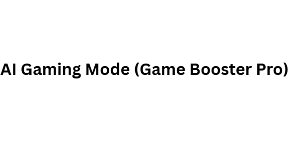 AI Gaming Mode (Game Booster Pro)
