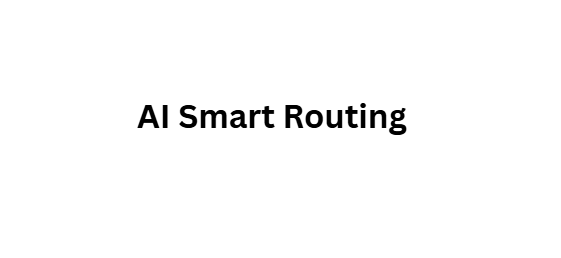AI Smart Routing