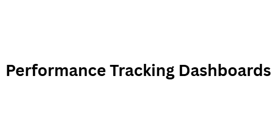 Performance Tracking Dashboards