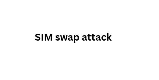 SIM swap attack